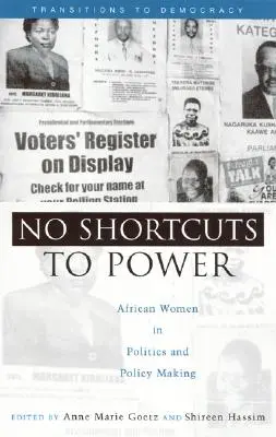 Žiadne skratky k moci: Africké ženy v politike a pri tvorbe politiky - No Shortcuts to Power: African Women in Politics and Policy Making