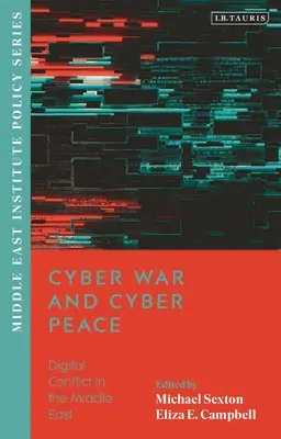 Kybernetická vojna a kybernetický mier: Digitálny konflikt na Blízkom východe - Cyber War and Cyber Peace: Digital Conflict in the Middle East