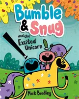 Bumble a Snug a vzrušený jednorožec - kniha 2 - Bumble and Snug and the Excited Unicorn - Book 2