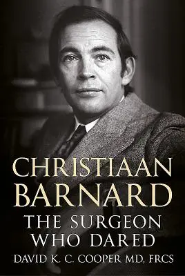 Christiaan Barnard: Chirurg, ktorý sa odvážil - Christiaan Barnard: The Surgeon Who Dared