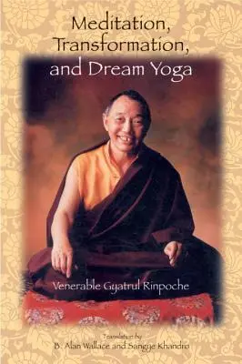 Meditácia, transformácia a joga snov - Meditation, Transformation, and Dream Yoga