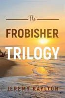 Frobisherova trilógia - Frobisher Trilogy