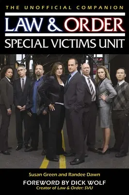 Zákon a poriadok: Special Victims Unit Unofficial Companion - Law & Order: Special Victims Unit Unofficial Companion