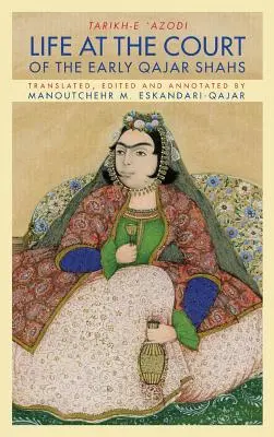 Život na dvore skorých kadžárskych šáhov - Life at the Court of the Early Qajar Shahs