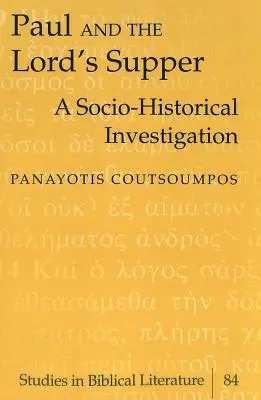 Pavol a Večera Pánova: Pavol: sociálno-historické skúmanie - Paul and the Lord's Supper: A Socio-Historical Investigation