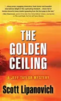 Zlatý strop: Záhada Jeffa Taylora - The Golden Ceiling: A Jeff Taylor Mystery