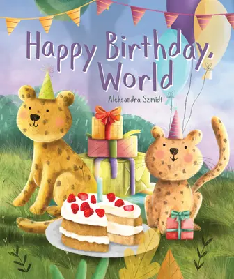 Všetko najlepšie k narodeninám, svet - Happy Birthday, World