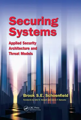 Zabezpečenie systémov: Aplikovaná bezpečnostná architektúra a modely hrozieb - Securing Systems: Applied Security Architecture and Threat Models