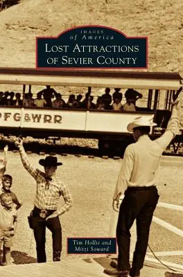 Stratené atrakcie okresu Sevier - Lost Attractions of Sevier County