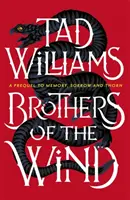 Bratia vetra - Príbeh posledného kráľa Osten Ardu - Brothers of the Wind - A Last King of Osten Ard Story