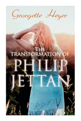 Premena Philipa Jettana: historický román - The Transformation of Philip Jettan: Historical Romance Novel