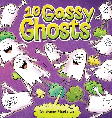 10 Plynaté duchy: Príbeh o desiatich duchoch, ktorí prdia a kakajú - 10 Gassy Ghosts: A Story About Ten Ghosts Who Fart and Poot