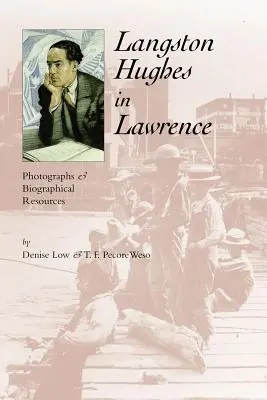 Langston Hughes v Lawrence: Fotografie a životopisné zdroje - Langston Hughes in Lawrence: Photographs and Biographical Resources