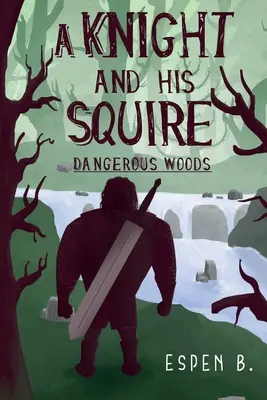 Rytier a jeho panoš - Nebezpečný les - A Knight and his Squire - Dangerous Woods