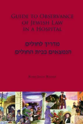 Sprievodca dodržiavaním židovského práva v nemocnici - Guide to Observance of Jewish Law in a Hospital