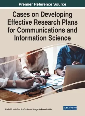 Príklady na vypracovanie efektívnych výskumných plánov pre komunikačné a informačné vedy - Cases on Developing Effective Research Plans for Communications and Information Science