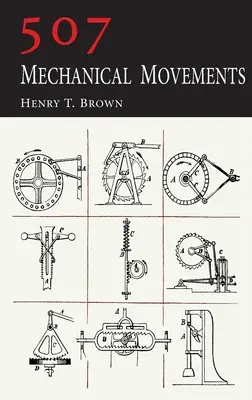 507 Mechanické pohyby - 507 Mechanical Movements