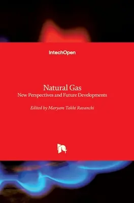 Zemný plyn: Nové perspektívy a budúci vývoj - Natural Gas: New Perspectives and Future Developments