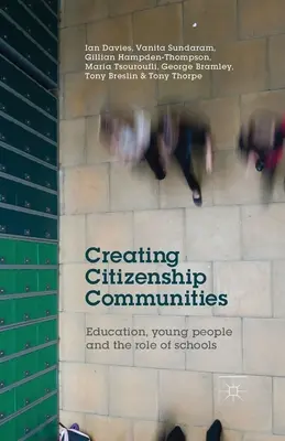Vytváranie občianskych komunít: Vzdelávanie, mladí ľudia a úloha škôl - Creating Citizenship Communities: Education, Young People and the Role of Schools