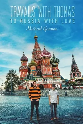 Trápenia s Tomášom: Do Ruska s láskou - Travails with Thomas: To Russia with Love