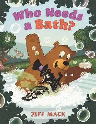 Kto potrebuje kúpeľ? - Who Needs a Bath?