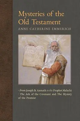 Záhady Starého zákona: Od Jozefa a Asenat po proroka Malachiáša & Archa zmluvy a tajomstvo zasľúbenia - Mysteries of the Old Testament: From Joseph and Asenath to the Prophet Malachi & The Ark of the Covenant and The Mystery of the Promise