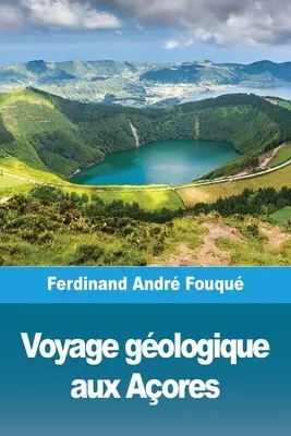 Gologická cesta po Aore - Voyage gologique aux Aores