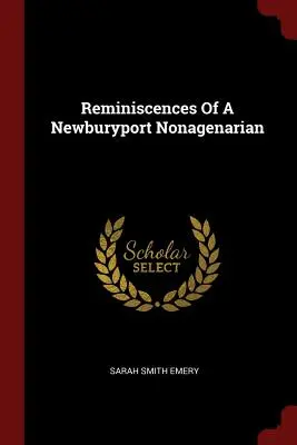 Spomienky nestarnúceho rodáka z Newburyportu - Reminiscences Of A Newburyport Nonagenarian