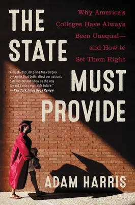 Štát musí zabezpečiť: Definitívne dejiny rasovej nerovnosti v americkom vysokom školstve - The State Must Provide: The Definitive History of Racial Inequality in American Higher Education