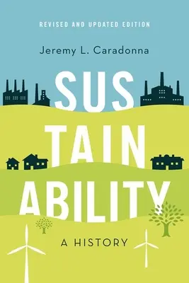 Udržateľnosť - Dejiny, revidované a aktualizované vydanie - Sustainability - A History, Revised and Updated Edition