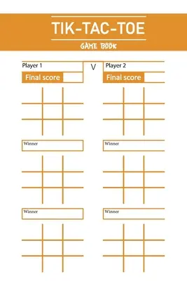 Tik Tac Toe Game Book: Zábava a výzva na hranie počas cestovania Kempovanie Road-trip Rodinné aktivity - Tik Tac Toe Game Book: Fun and Challenge to Play Game While You are Traveling Camping Road-trip Family Activity