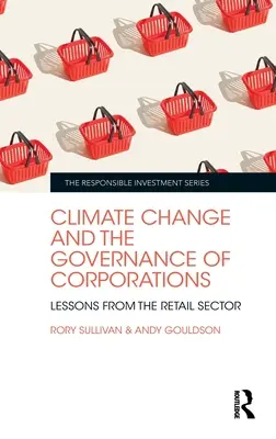 Klimatické zmeny a riadenie korporácií: Poučenie z maloobchodného sektora - Climate Change and the Governance of Corporations: Lessons from the Retail Sector