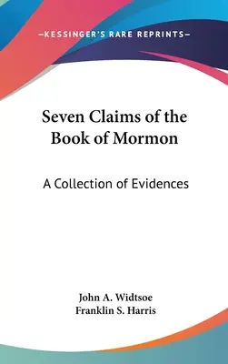 Sedem tvrdení Knihy Mormonovej: Zbierka dôkazov - Seven Claims of the Book of Mormon: A Collection of Evidences