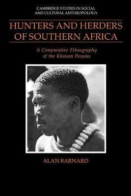 Lovci a pastieri južnej Afriky: Porovnávacia etnografia khoisanských národov - Hunters and Herders of Southern Africa: A Comparative Ethnography of the Khoisan Peoples