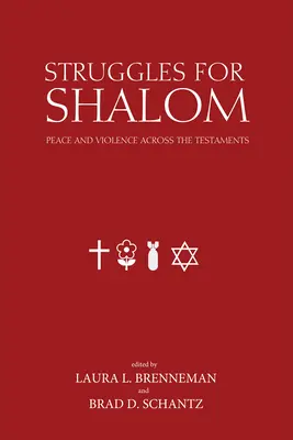 Boj o Šalom: Mier a násilie naprieč testamentmi - Struggles for Shalom: Peace and Violence Across the Testaments