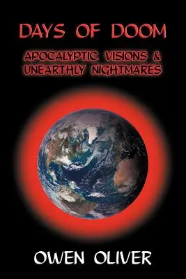 Dni skazy: Apokalyptické vízie a nadpozemské nočné mory - Days of Doom: Apocalyptic Visions & Unearthly Nightmares