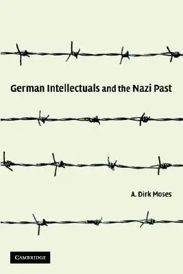 Nemeckí intelektuáli a nacistická minulosť - German Intellectuals and the Nazi Past
