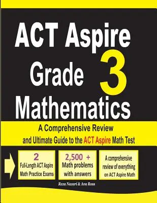 ACT Aspire Grade 3 Mathematics: Komplexný prehľad a konečná príručka k testu ACT Aspire z matematiky - ACT Aspire Grade 3 Mathematics: A Comprehensive Review and Ultimate Guide to the ACT Aspire Math Test