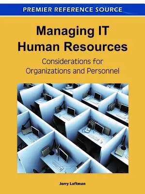 Riadenie ľudských zdrojov v oblasti IT: Úvahy pre organizácie a personál - Managing IT Human Resources: Considerations for Organizations and Personnel
