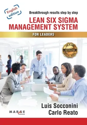 Lean Six Sigma. Systém riadenia pre lídrov - Lean Six Sigma. Management System for Leaders