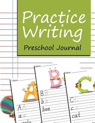 Cvičenie písania: Predškolský denník - Practice Writing: Preschool Journal
