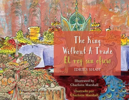 Kráľ bez obchodu / El rey sin oficio: Dvojjazyčné anglicko-španielske vydanie / Edicin bilinge ingls-espaol - The King without a Trade / El rey sin oficio: Bilingual English-Spanish Edition / Edicin bilinge ingls-espaol