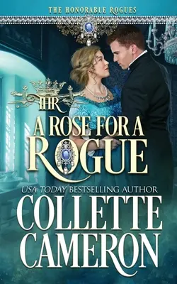 Ruža pre tuláka: Historická romanca z obdobia regentstva: A Historical Regency Romance - A Rose for a Rogue: A Historical Regency Romance