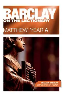 Barclay o lekcionári: Matúš, rok a - Barclay on the Lectionary: Matthew, Year a