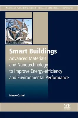 Inteligentné budovy: Pokročilé materiály a nanotechnológie na zlepšenie energetickej účinnosti a environmentálnych vlastností - Smart Buildings: Advanced Materials and Nanotechnology to Improve Energy-Efficiency and Environmental Performance