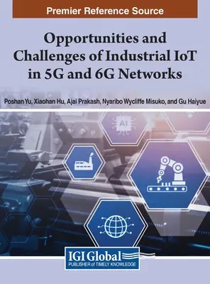 Príležitosti a výzvy priemyselného internetu vecí v sieťach 5G a 6G - Opportunities and Challenges of Industrial IoT in 5G and 6G Networks