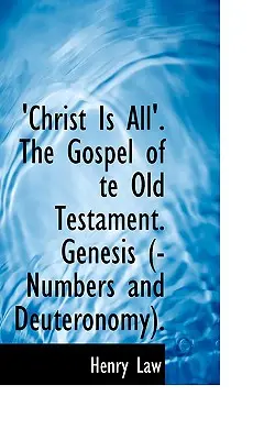 Kristus je celé evanjelium Starého zákona - Christ Is All the Gospel of Te Old Testament
