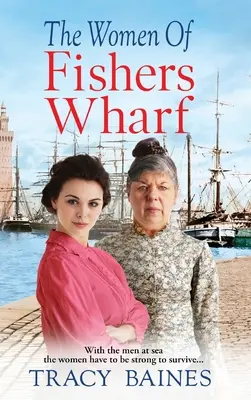 Ženy z Fishers Wharf - The Women of Fishers Wharf