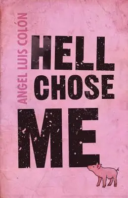 Peklo si ma vybralo - Hell Chose Me