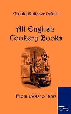 Všetky anglické kuchárske knihy - All English Cookery Books